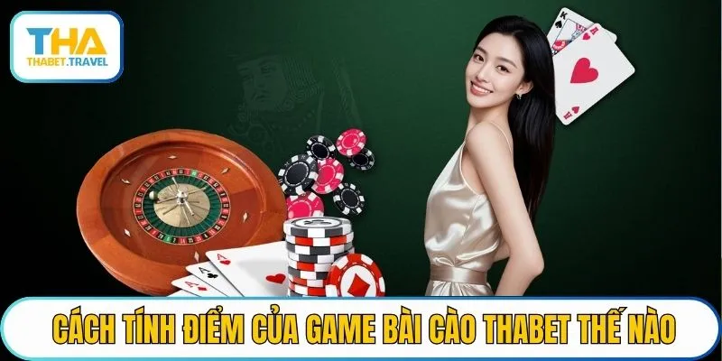 Cách tính điểm của game bài cào THABET thế nào