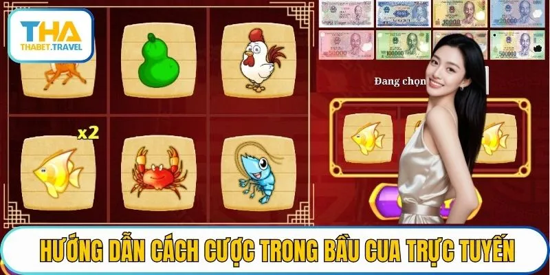 Hướng dẫn cách cược trong Bầu cua trực tuyến