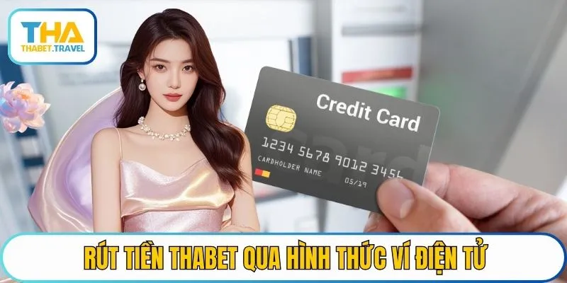 Rút tiền THABET qua hình thức ví điện tử
