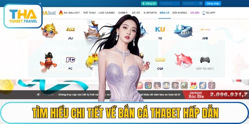 Tìm hiểu chi tiết về bắn cá THABET hấp dẫn