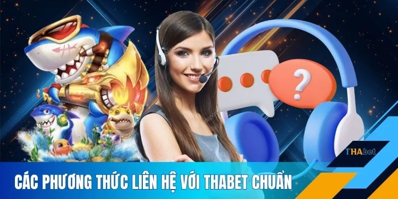 Các phương thức liên hệ với THABET chuẩn