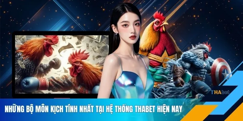 Những bộ môn kịch tính nhất tại hệ thống THABET hiện nay